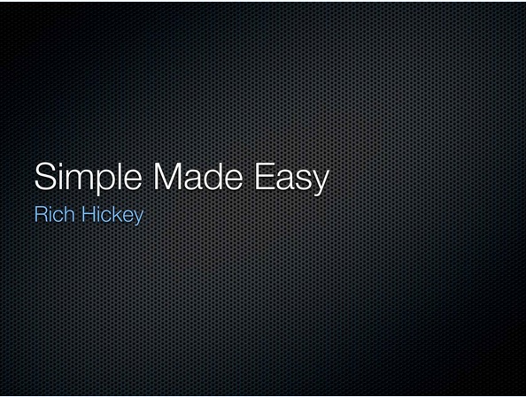 00:00:00 Simple Made Easy